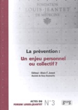  JUNOD/ALAIN F - La Prevention : Un Enjeu Personnel Ou Collectif ?.