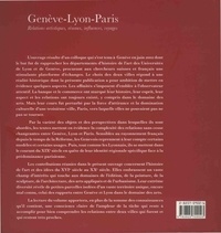 Genève-Lyon-Paris. Relations artistiques, réseaux, influences, voyages