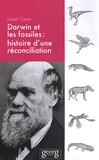 Lionel Cavin - Darwin et les fossiles - Histoire d'une réconciliation.
