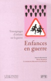 Rose Duroux et Catherine Milkovitch-Rioux - Enfances en guerre - Témoignages d'enfants sur la guerre.