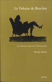 Nicolas Morel - Le Voltaire de Beuchot - Une édition savante sous la Restauration.