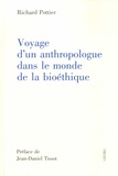 Richard Pottier - Voyage d'un anthropologue dans le monde de la bioéthique.