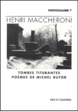 Henri Maccheroni et Michel Butor - Henri Maccheroni. Tombes Titubantes, Poemes De Michel Butor.