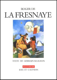 Germain Seligman - Roger De La Fresnaye.