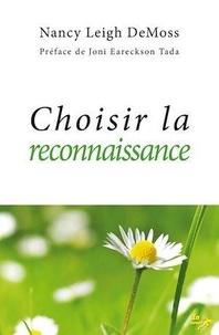 Nancy Leigh DeMoss - Choisir la reconnaissance.