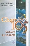 Marcus Luedi et Allen Roberts - Chambre 105 - Victoire sur la mort.