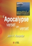 John Alexander - L'Apocalypse verset par verset.