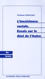 Vivianne Châtel - L'inexistence sociale - Essais sur le déni de l'Autre.