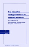 Fernando Diogo et Rolando Lalanda Gonçalves - Les nouvelles configurations de la mobilité humaine.