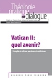 François-Xavier Amherdt - Vatican II : quel avenir ? - Evangiles et culture, paroisses et ministères.