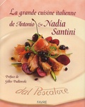 Giovanni Gerardi et Maurice Rougemont - La Grande Cuisine Italienne De Antonio & Nadia Santini.