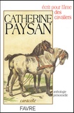 Catherine Paysan - Ecrit Pour L'Ame Des Cavaliers.