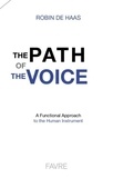 Robin de Haas - The path of the voice.