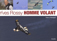 Thierry Peitrequin - Yves Rossy Homme volant.