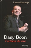 Laurent Descamps - Dany Boon - L'artisan du rire.