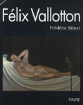 Frédéric Künzi - La nature dans l'oeuvre de Félix Vallotton - 1865-1925.