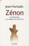 Jean Hurtado - Zenon, le philosophe aux origines du  stoïcisme.