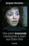 Jacques Secretan - Une mère innocente condamnée à mort aux Etats-Unis.