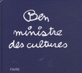  Ben - Ben "ministre des cultures".