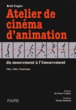 Robi Engler - Atelier de Cinéma d'Animation - Film, Vidéo Numérique.