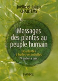 Joëlle Chautems et Julien Chautems - Messages des plantes au peuple humain - Les plantes à huiles essentielles, 74 cartes à tirer.