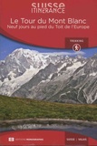 Jules-Henri Gabioud - Le tour du Mont Blanc - Neuf jours au pied du toit de l'Europe.