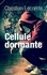 Christian Lecomte - Cellule dormante.