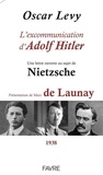 Oscar Levy - L'excommunication d'Adolf Hitler - Une lettre ouverte au sujet de Nietzsche.