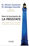 Olivier Cussenot et Georges Fournier - Dans la tourmente de la prostate.