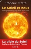 Frederic Clette - Le soleil et nous - Tout comprendre de notre étoile, de son coeur en fusion jusqu'à la Terre et son climat.
