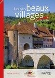  Editions Favre - Les plus beaux villages de Suisse - Guide officiel.