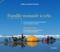 Céline Pasche et Xavier Pasche - Famille nomade à vélo - Une vie d'aventures et de mystères sur les routes du monde.