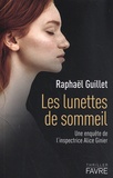 Raphaël Guillet - Les lunettes de sommeil.