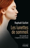 Raphaël Guillet - Les lunettes de sommeil.