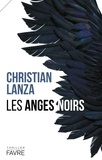 Christian Lanza - Les anges noirs.