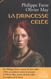Philippe Favre et Olivier May - La princesse celte.