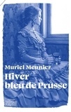 Muriel Meunier - Hiver bleu de Prusse.