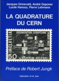Jacques Grinevald et André Gsponer - La quadrature du CERN.