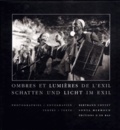 Bertrand Cottet et Sonya Mermoud - Ombres et lumières - Schatten und Licht im Exil.