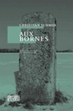 Christian Schmid - Aux bornes.