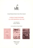 François Vallotton et Damien Carron - Livre et militantisme - La Cité éditeur 1958-1967.