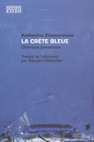 Katharina Zimmermann - La crête bleue - Chronique jurassienne.