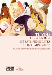 Martine Chaponnière et Silvia Ricci Lempen - Tu vois le genre ? - Débats féministes contemporains.