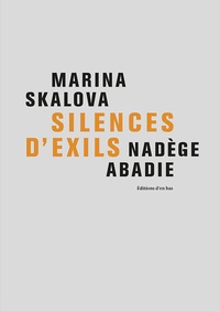 Marina Skalova - Silences d'exils.