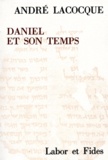 André Lacocque - Daniel et son temps - Recherches sur le mouvement apocalyptique juif au IIe siècle avant Jésus-Christ.