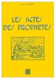 Samuel Amsler - Les Actes des prophètes.