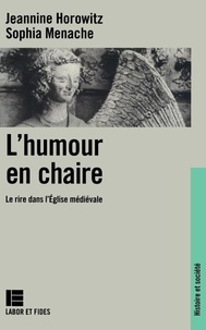  Ménaché et J Horowitz - L'humour en chaire - Le rire dans l'Église médiévale.