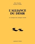 Marc Faessler - L'alliance du désir - Le cantique des cantiques révisité.