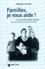 Benedict Frommel - Familles, Je Vous Aide ! 50 Ans D'Aide Familiale A Geneve.