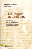Joan Ferrer et Madeleine Taradach - Un Targum De Qohelet. Editio Princeps Du Ms. M-2 De Salamanca.